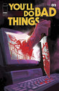 YOULL DO BAD THINGS #1 (OF 6) CVR B ADRIANO TURTULICI VAR (MR)