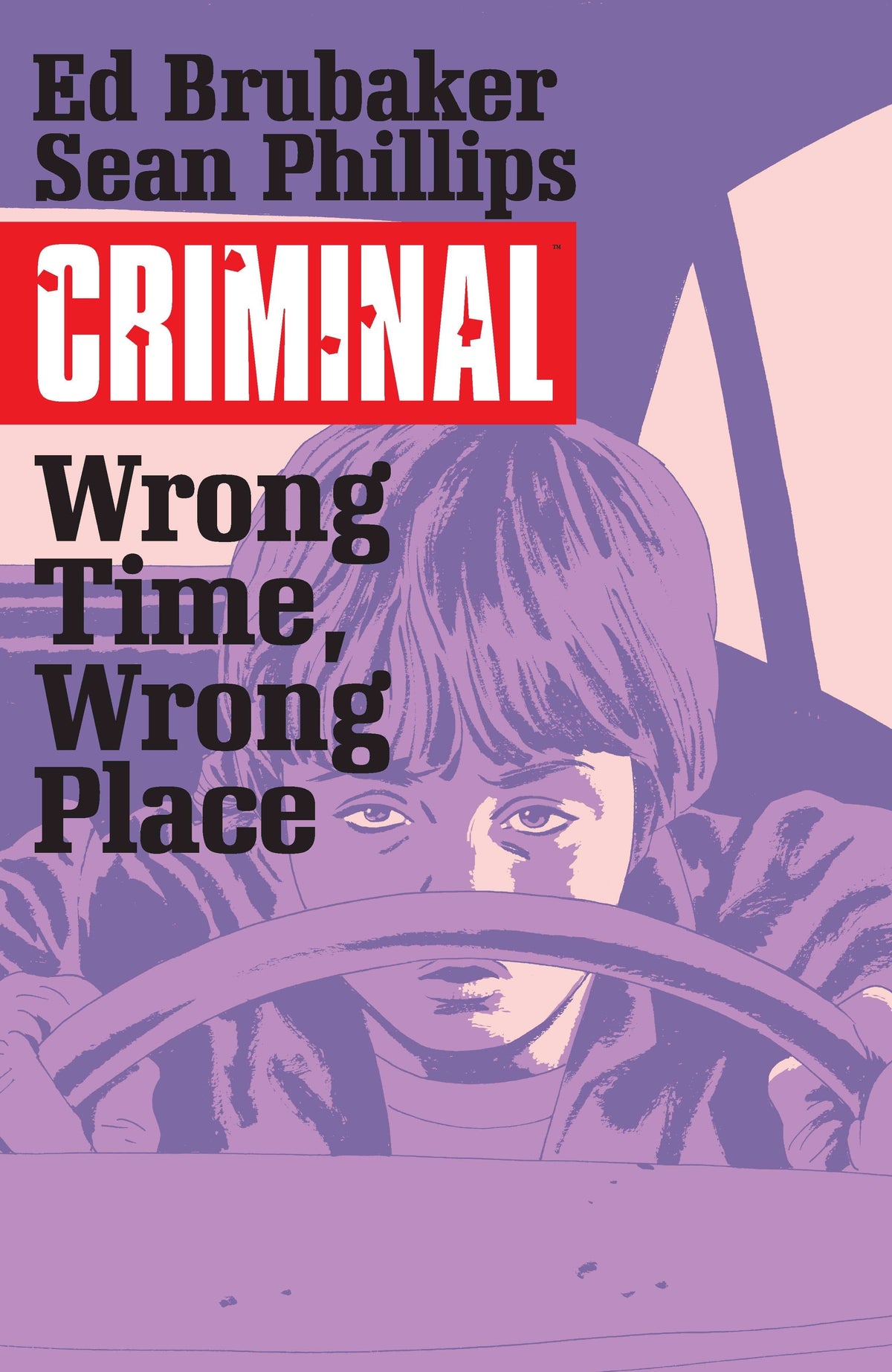 Criminal TP Vol 07 Wrong Time Wrong Place (MR)