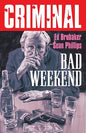 CRIMINAL TP VOL 09 BAD WEEKEND NEW PRINTING (MR)