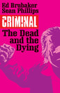 Criminal TP Vol 03 The Dead And The Dying (MR)