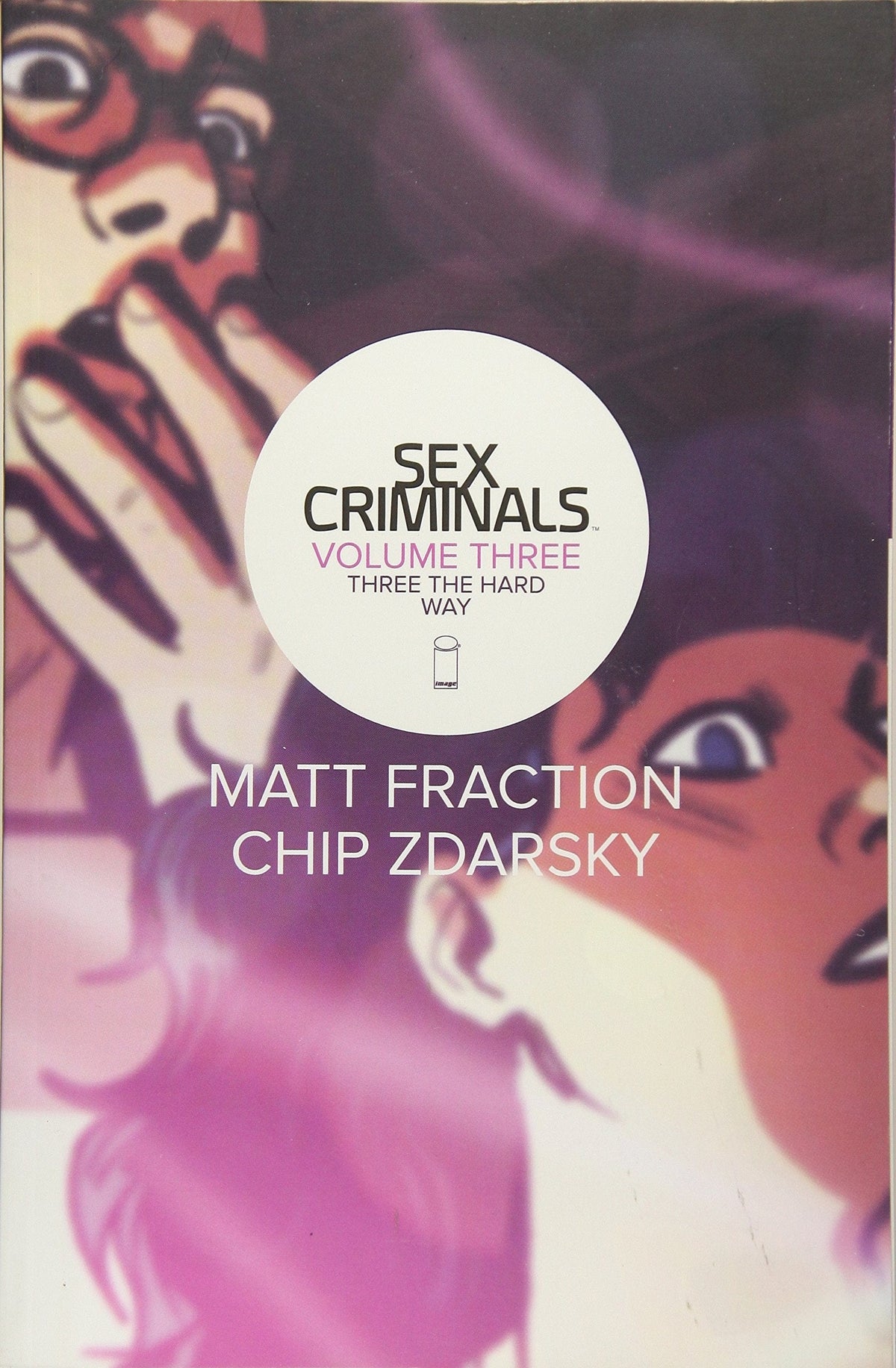 Sex Criminals TP Vol 03 Three The Hard Way (MR)