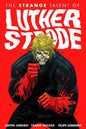 Strange Talent Of Luther Strode TP Vol 01 (MR)