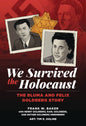 We Survived The Holocaust Bluma & Felix Goldberg Story GN