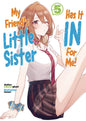 My Friends Little Sister In For Me L Novel Vol 05
