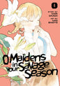 O Maidens In Your Savage Season GN Vol 04
