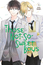 Those Not So Sweet Boys GN Vol 06