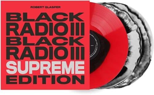 Robert Glasper - Black Radio III (Supreme Edition) (Limited Edition)