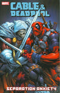 Cable Deadpool TP Vol 07 Separation Anxiety