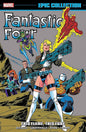 Fantastic Four Epic Collection This Flame This Fury TP