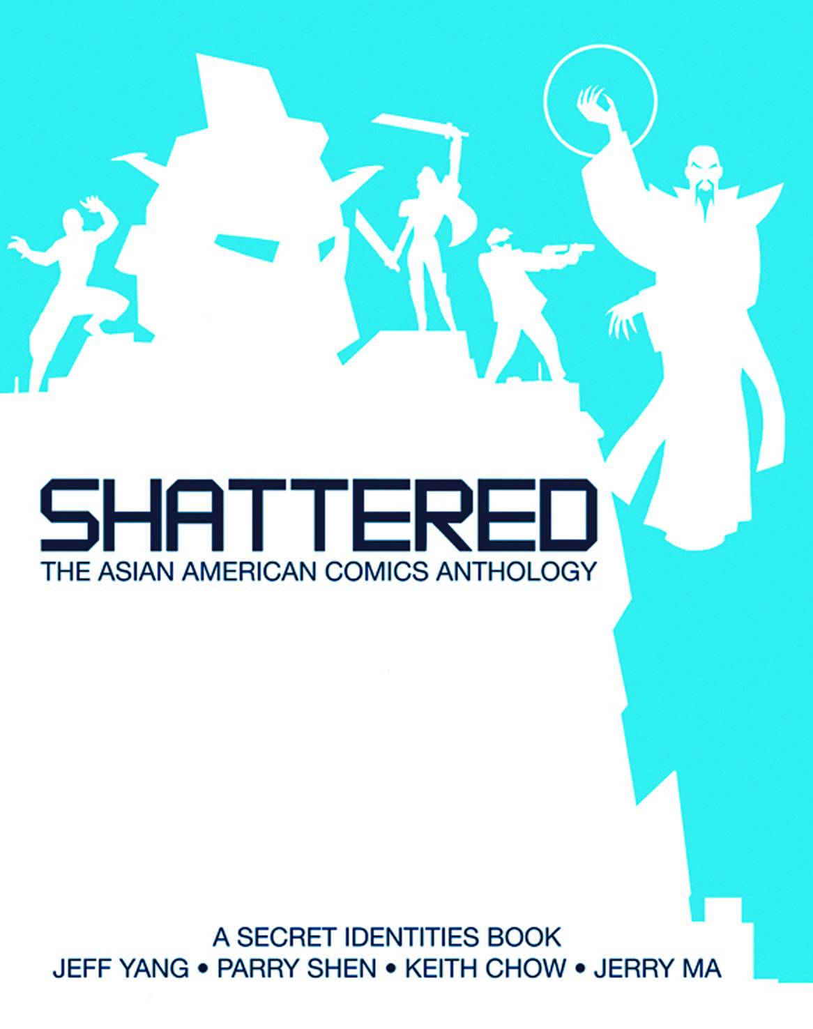 SHATTERED ASIAN AMER COMICS ANTHOLOGY TP