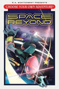 CHOOSE YOUR OWN ADVENTURE TP SPACE AND BEYOND