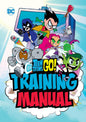 Teen Titans Go!: Training Manual HC