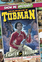 Show Me History SC GN Harriet Tubman