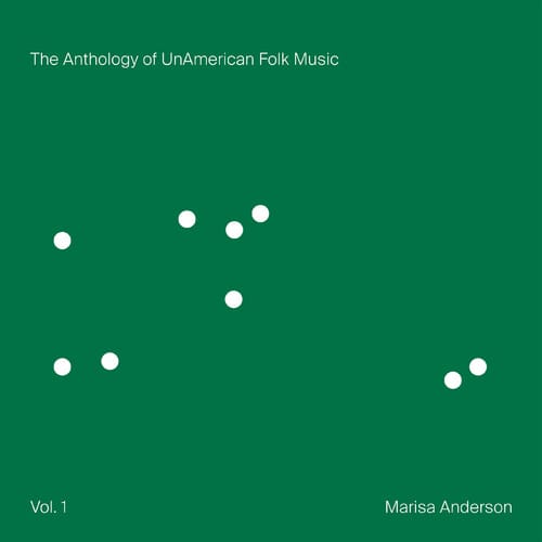 Marisa Anderson - The Anthology of UnAmerican Folk Music (Indie Exclusive, Colored Vinyl, Green, Digital Download Card)
