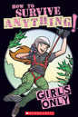 Girls Only How To Survive Anything GN