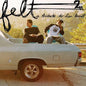 Felt - Felt 2: A Tribute to Lisa Bonet [Explicit Content]
