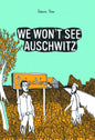 We Wont See Auschwitz GN