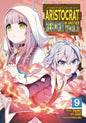 CHRONICLES OF ARISTOCRAT REBORN IN ANOTHER WORLD GN VOL 09