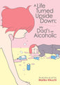 A Life Turned Upside Down My Dads An Alcoholic GN