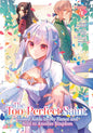 The Too-Perfect Saint: Tossed Aside by My Fianc‚àö¬© and Sold to Another Kingdom (Manga) Vol. 4