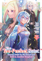 The Too-Perfect Saint: Tossed Aside by My FiancÃ© and Sold to Another Kingdom (Manga) Vol. 7