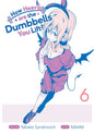 How Heavy Are Dumbbells You Lift GN Vol 06 (MR)