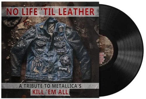 Various Artists -  No Life 'Til Leather - A Tribute To Metallica's Kill Em All