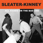 Sleater-Kinney - All Hands on the Bad One - Black Vinyl
