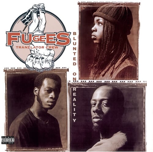 The Fugees - Blunted On Reality [Explicit Content]