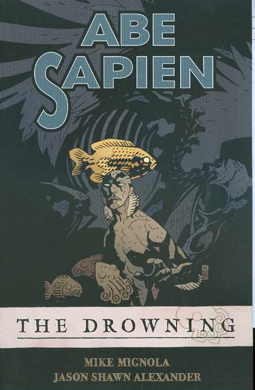 Abe Sapien TP Vol 01 Drowning (New Ptg)