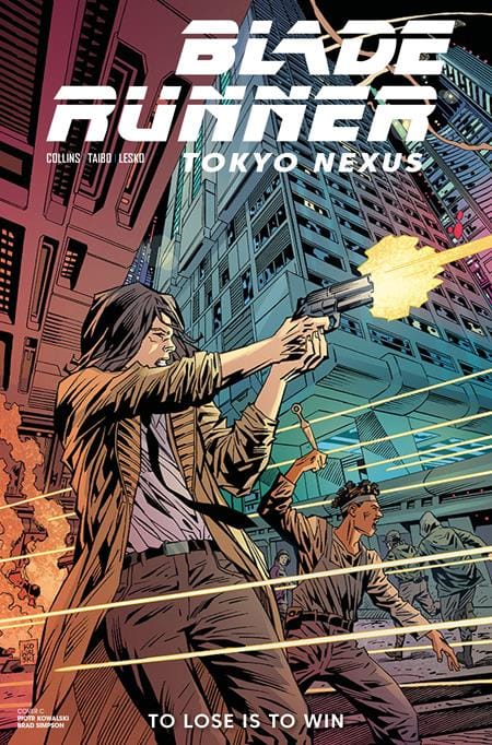 BLADE RUNNER TOKYO NEXUS TO LOSE IS TO WIN #4 (OF 4) CVR C PIOTR KOWALSKI VAR (Release Date: 08/05/2026)