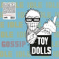 Toy Dolls - Idle Gossip