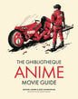 Ghibliotheque Guide To Anime HC