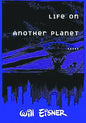 Will Eisners Life On Another Planet GN